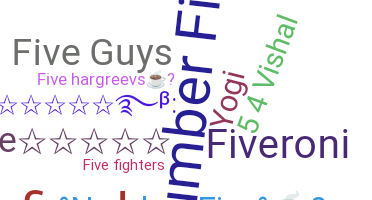 Nickname - five