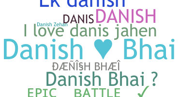 Nickname - DanishBhai