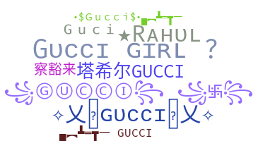 Nickname - Gucci