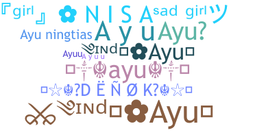 Nickname - Ayu