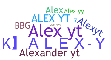 Nickname - AlexYT