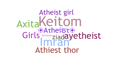 Nickname - Atheist