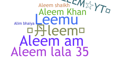 Nickname - Aleem