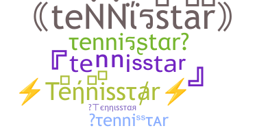 Nickname - tennisstar