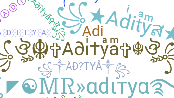 Nickname - Aditya