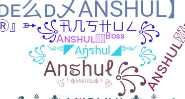 Nickname - Anshul