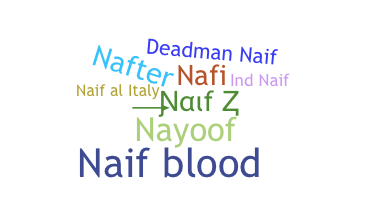 Nickname - Naif