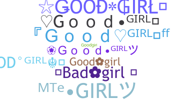 Nickname - goodgirl
