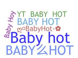 Nickname - babyhot