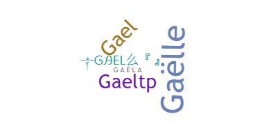 Nickname - Gaela