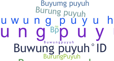 Nickname - Burungpuyuh