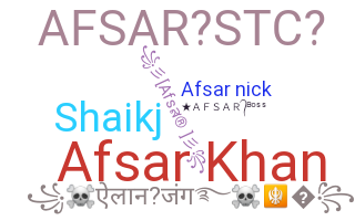 Nickname - Afsar