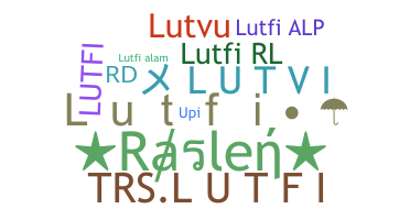 Nickname - Lutfi