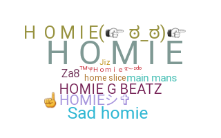 Nickname - Homie