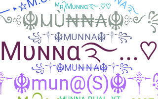 Nickname - Munna