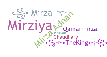 Nickname - Mirza