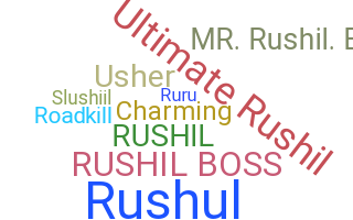 Nickname - Rushil