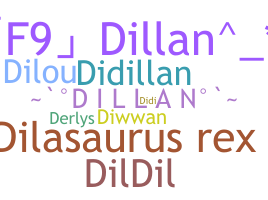 Nickname - Dillan