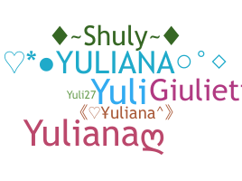 Nickname - Yuliana