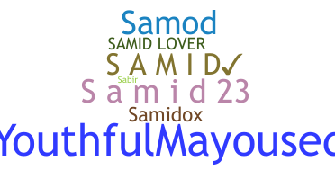 Nickname - Samid