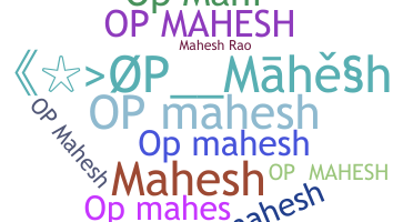 Nickname - OPMAHESH