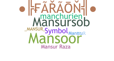Nickname - Mansur