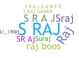 Nickname - sraj