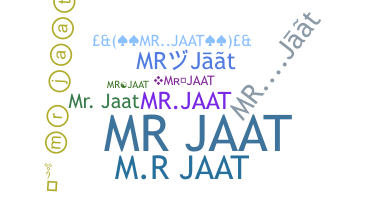 Nickname - MrJaat