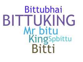 Nickname - Bittuking