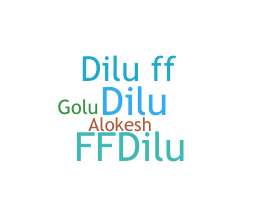 Nickname - dilu