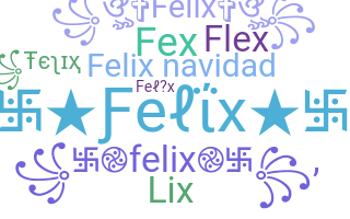 Nickname - Felix