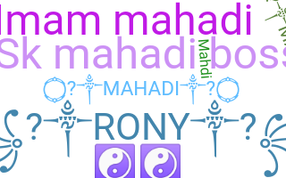 Nickname - Mahadi