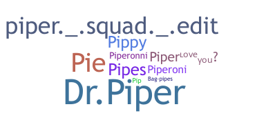 Nickname - Piper