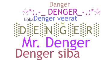 Nickname - denger