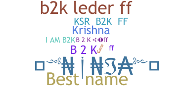 Nickname - B2KFF