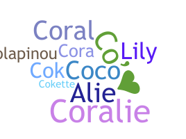 Nickname - coralie