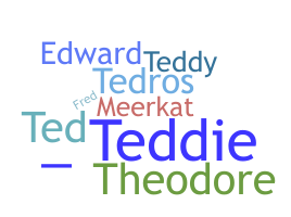 Nickname - Teddie