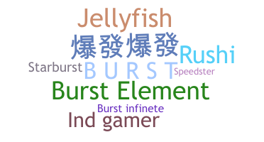 Nickname - Burst