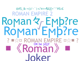 Nickname - RomanEmpire