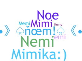 Nickname - Noemi