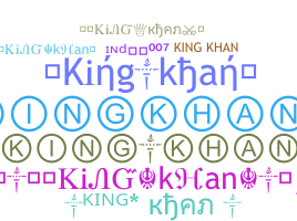 Nickname - Kingkhan