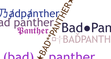 Nickname - Badpanther