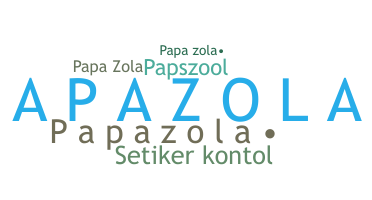 Nickname - PapaZoLa