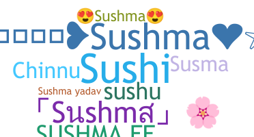 Nickname - Sushma