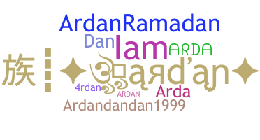 Nickname - Ardan