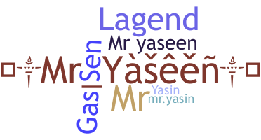 Nickname - Mryaseen