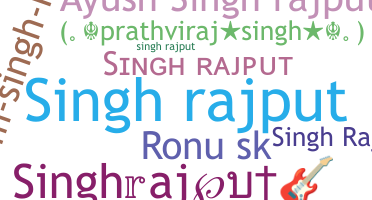 Nickname - Singhrajput