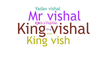 Nickname - Kingvishal