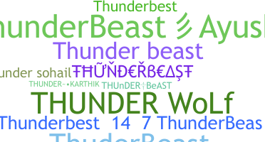 Nickname - Thunderbeast