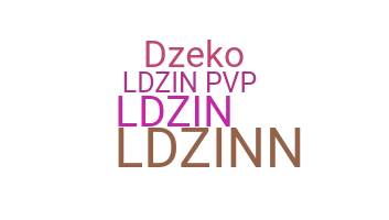 Nickname - LDZIN